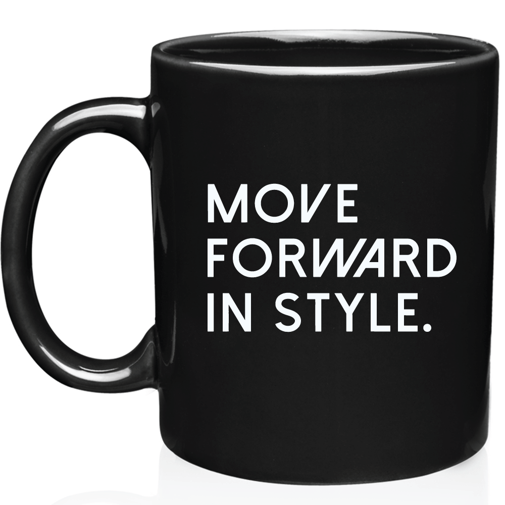 'Move Forward In Style' Coffee Mug